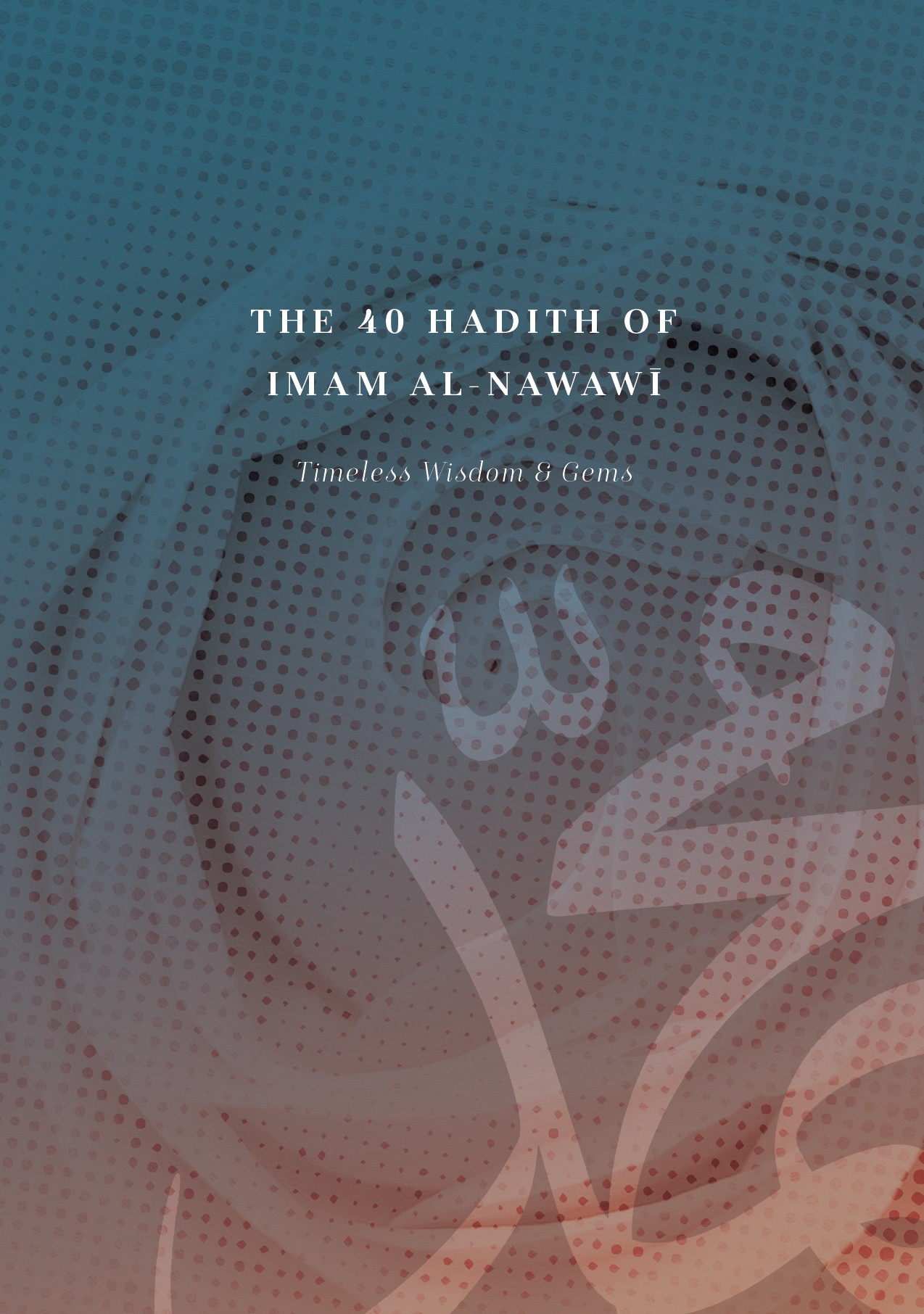 The 40 Hadith of Imam al-Nawawi