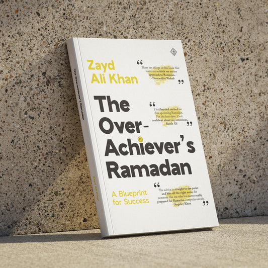 The Overachiever's Ramadan: A Blueprint for Success