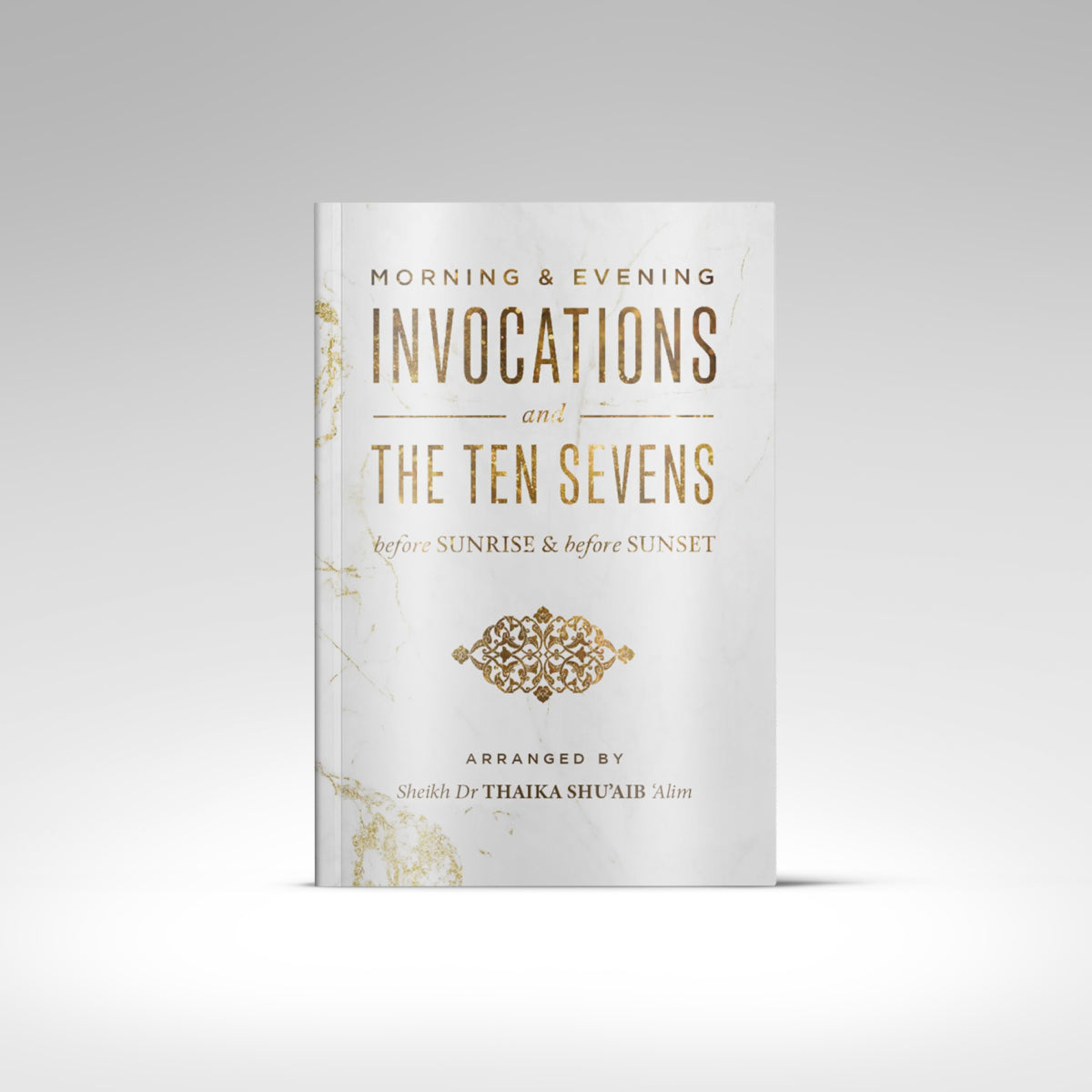 Morning & Evening Invocations and the Ten Sevens before Sunrise & before Sunset