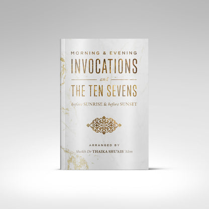 Morning & Evening Invocations and the Ten Sevens before Sunrise & before Sunset